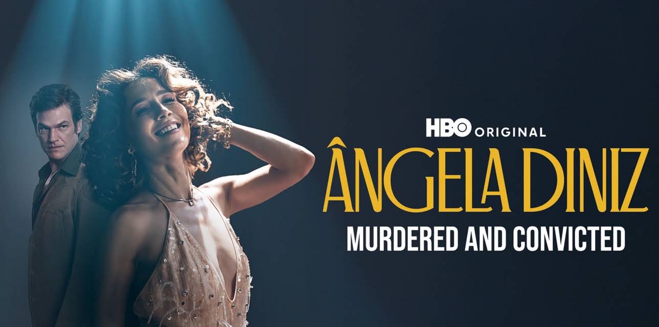 Ângela Diniz: Murdered and Convicted