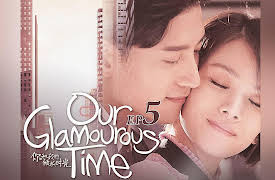 Our Glamorous Time: EP5