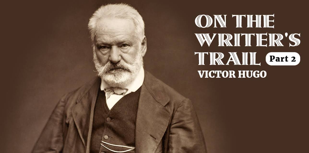 On the writers' trail: Victor Hugo (Part 2) (2011)