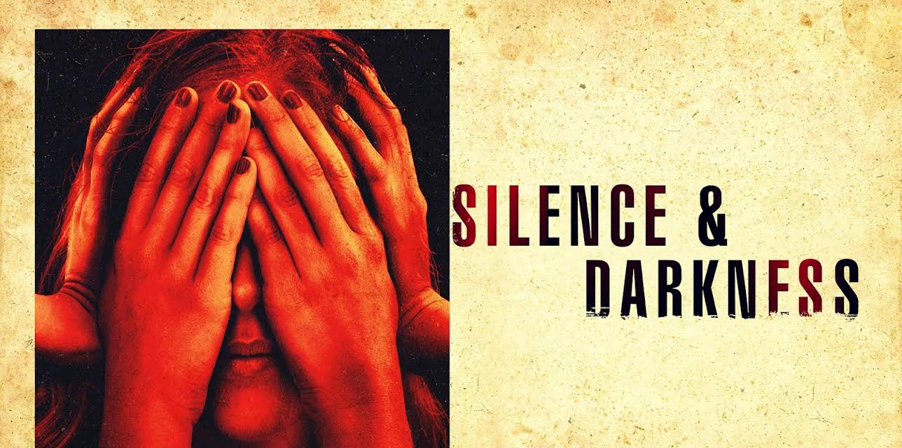 Silence & Darkness (2019)
