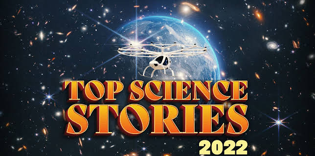 Top Science Stories of 2022 (2025)