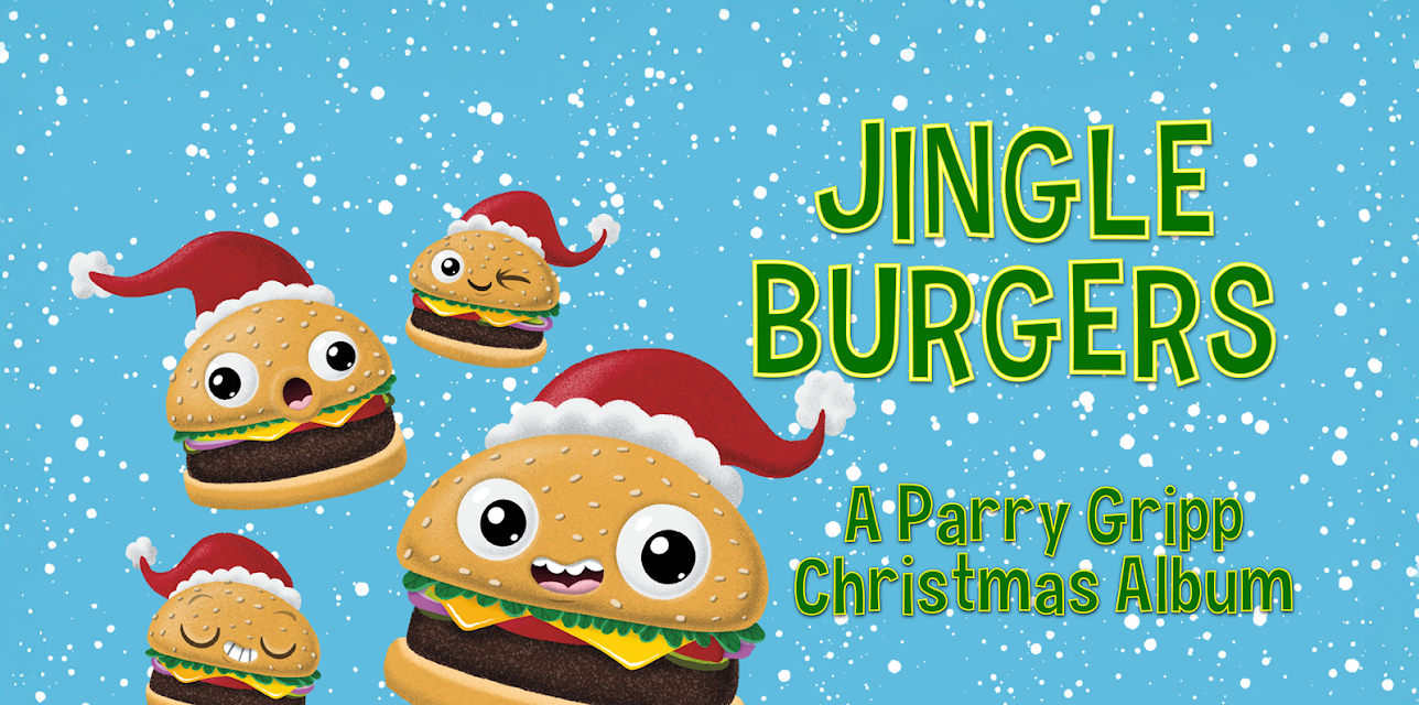 Jingle Burgers - A Parry Gripp Christmas Album