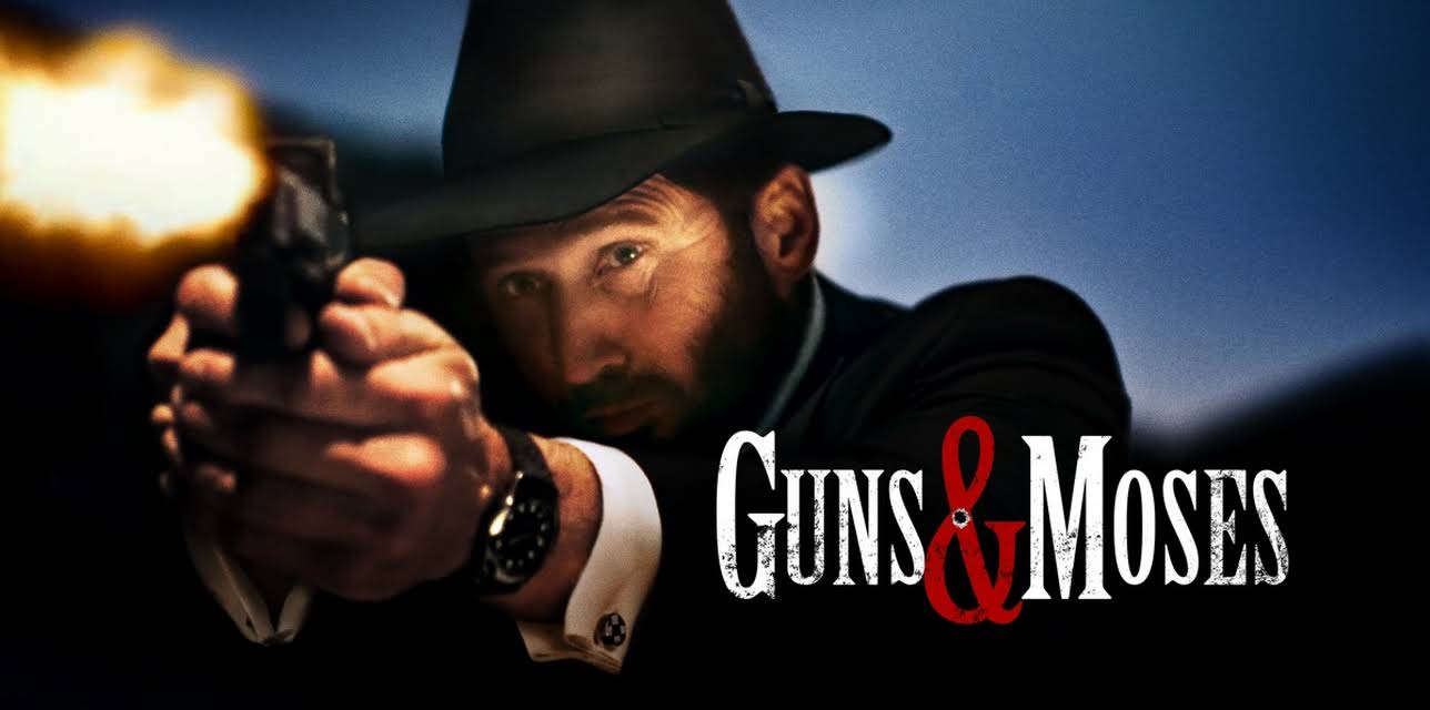 Guns & Moses (2025)
