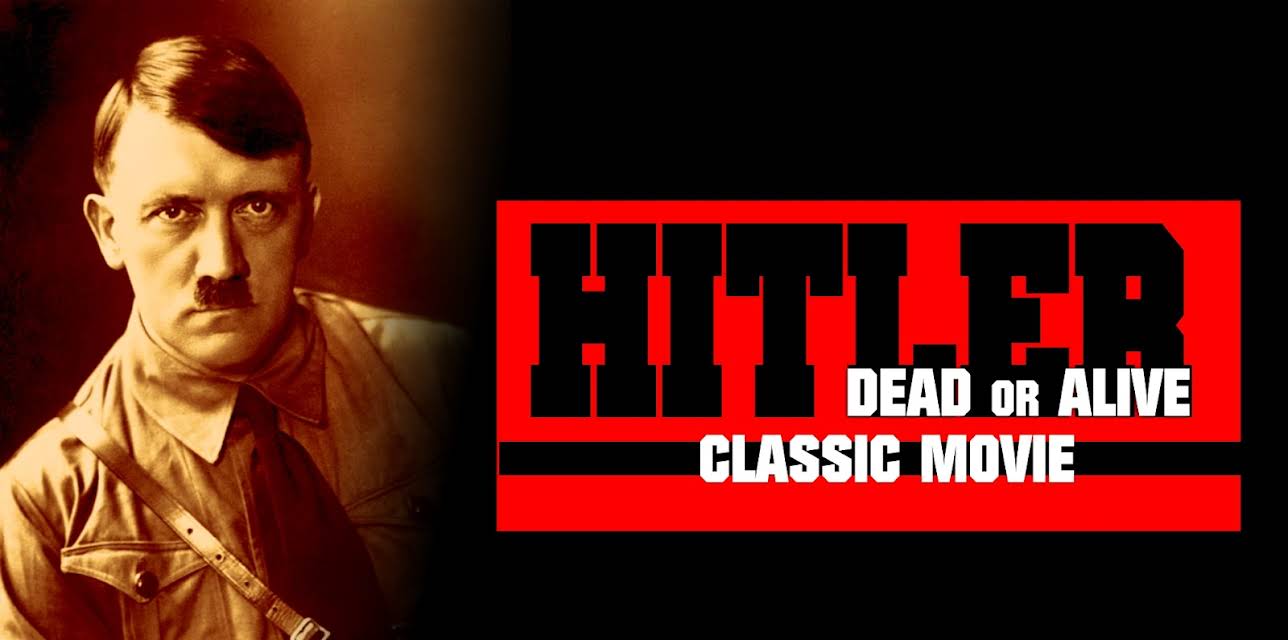 Hitler Dead or Alive: Classic Movie (1943)