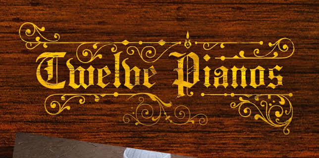 Twelve Pianos (2017)