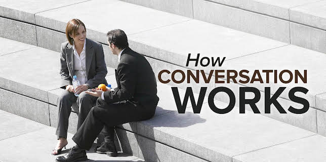 How Conversation Works: 6 Lessons for Better Communication
