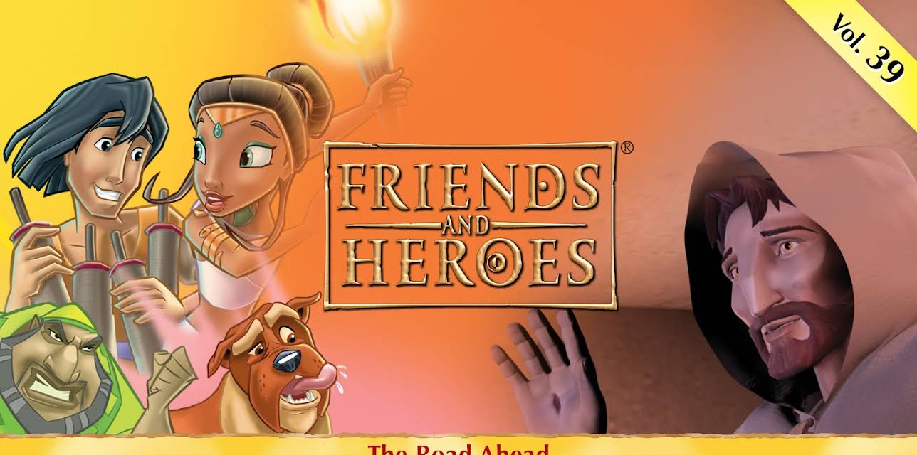 Friends and Heroes, Volume 39 - The Road Ahead