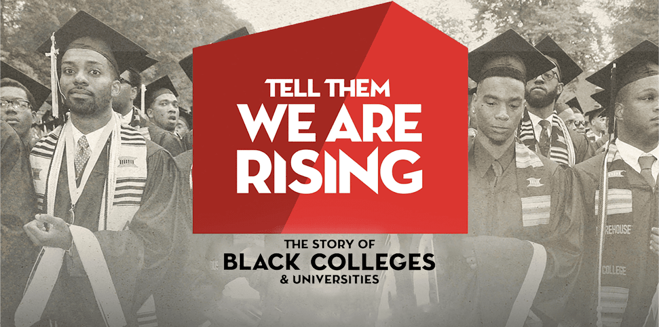 Tell Them We Are Rising: The Story of Historically Black Colleges and Universities (2017)