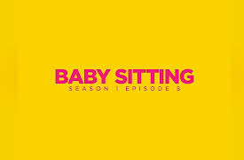My African Love  With Efia Odo: Baby sitting