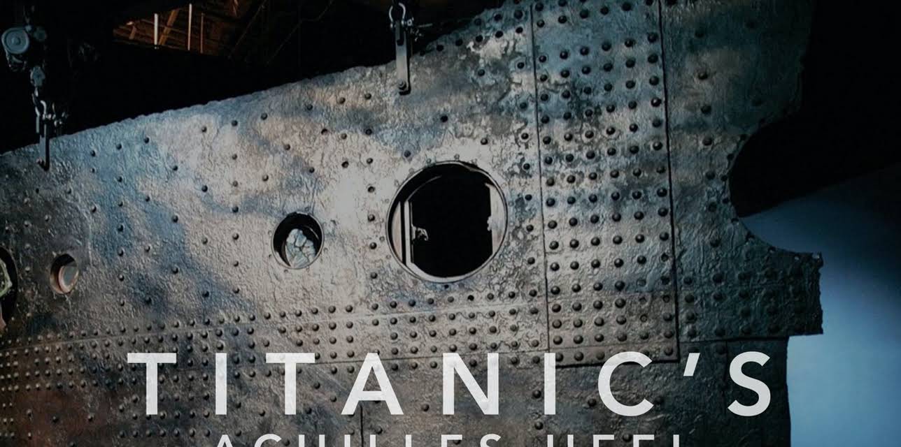 Titanic's Achilles Heel