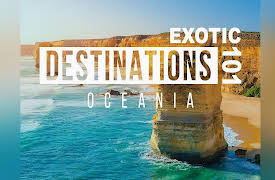 Exotic Destinations 101: Oceania