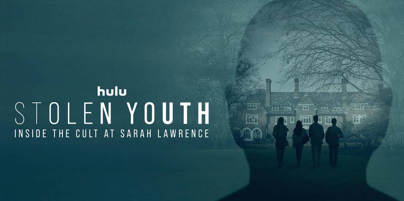 Stolen Youth: Inside the Cult at Sarah Lawrence