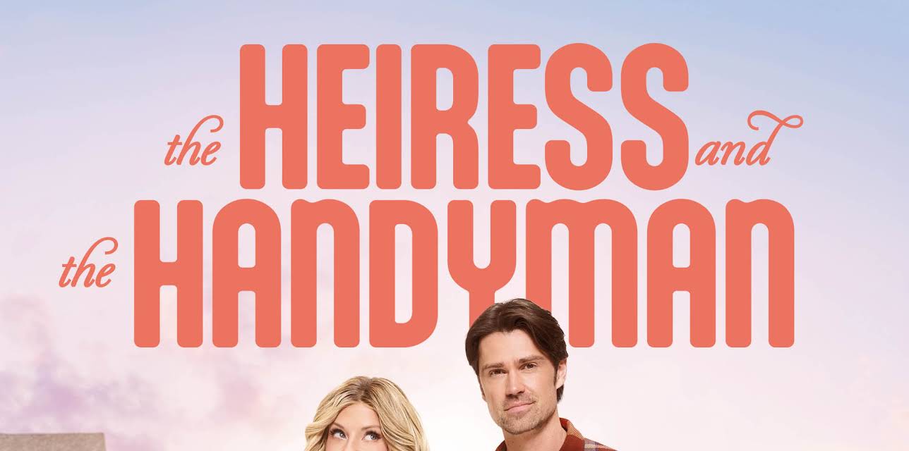 The Heiress and the Handyman (2024)