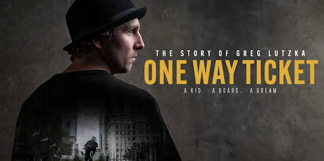 The Story Of Greg Lutzka One Way Ticket A Kid. A Board. A Dream. (2024)