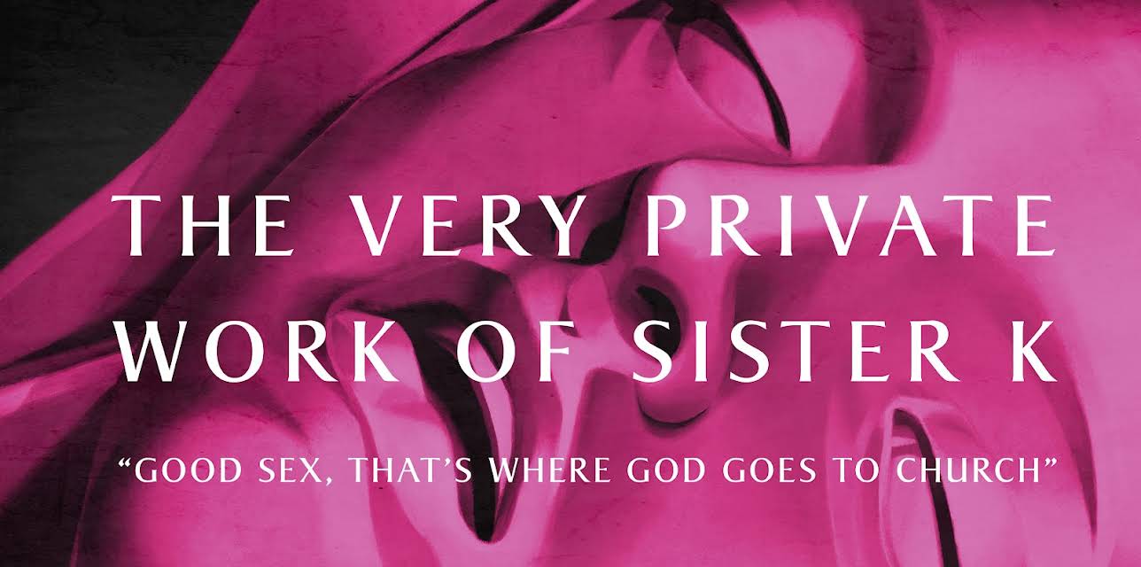The very private work of sister K (2016)