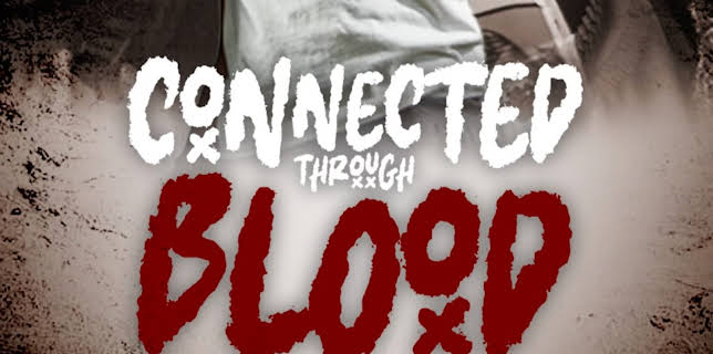 Connected Through Blood (2023)