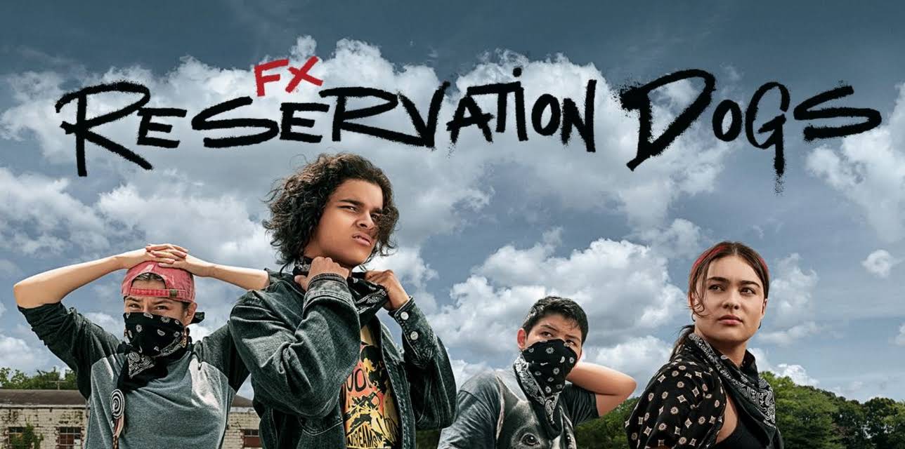 Reservation Dogs