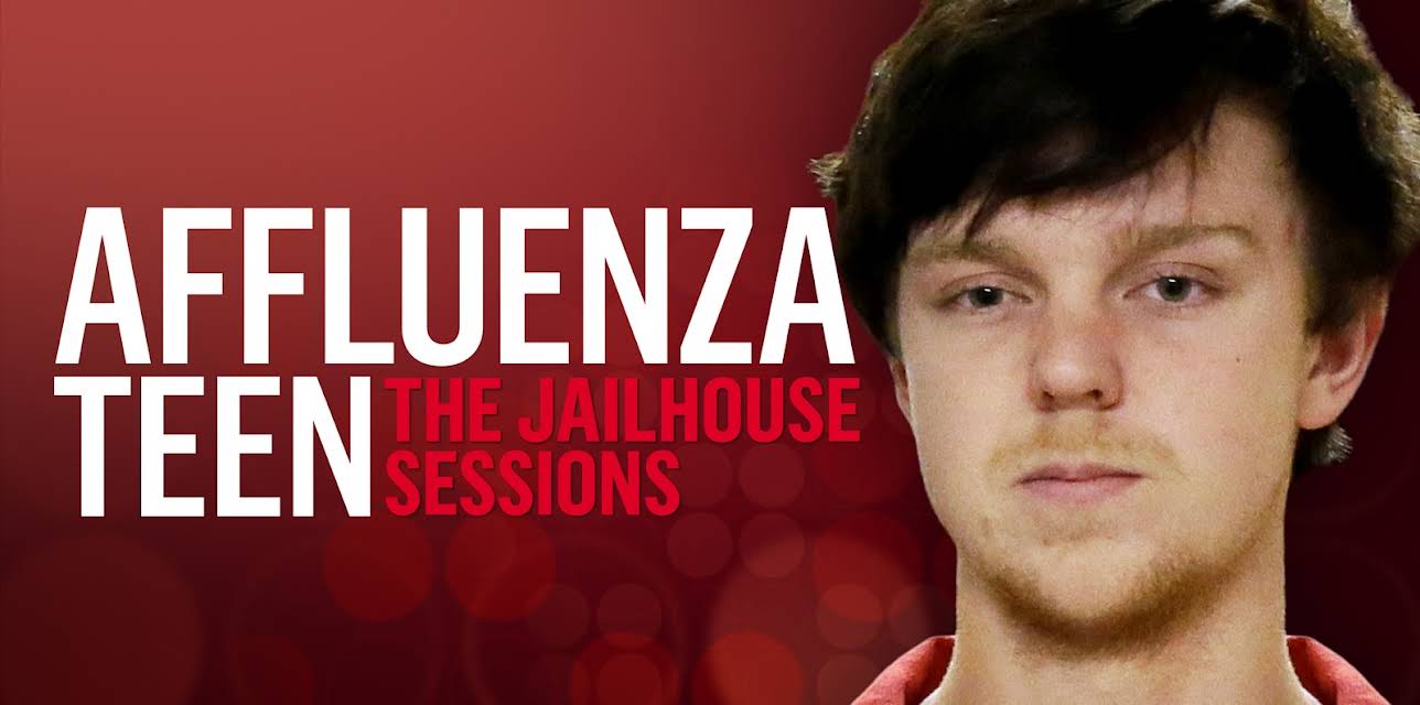 Affluenza Teen: The Jailhouse Sessions (2021)