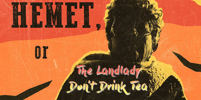 Hemet, or The Landlady Don't Drink Tea (2024)
