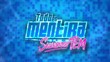15:30: TODO ES MENTIRA: SUMMERTEM | Cuatro | 7/1 2026