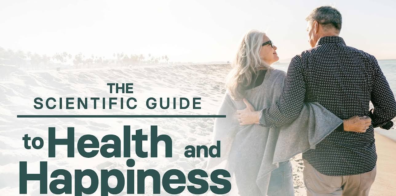 The Scientific Guide to Health and Happiness