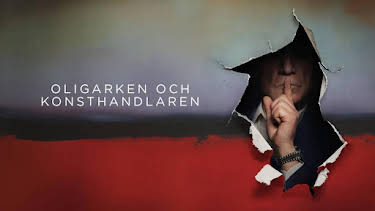 22:30: Dox: Oligarken och konsthandlaren | SVT2 | 5/5 2026