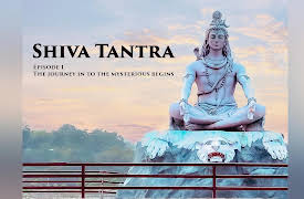Shiva Tantra: The Journey Into The Mysterious Begins.