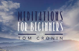 Meditation for Beginners with Tom Cronin: Meditation For Beginners: Introduction