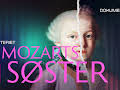 Klassiske opplevelser: Mysteriet Mozarts søster