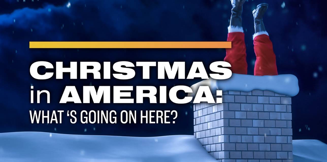 Christmas in America: What’s Going on Here? (2024)