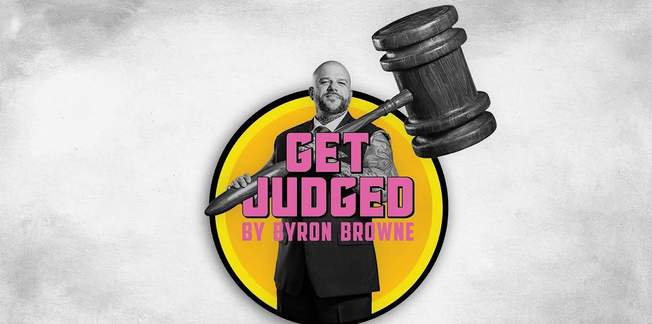 Get Judged by Byron Browne S1