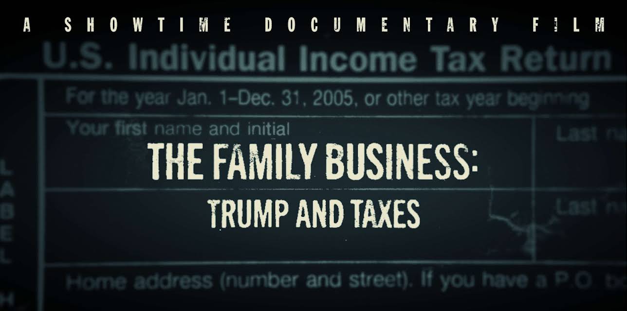 The Family Business: Trump and Taxes (2018)