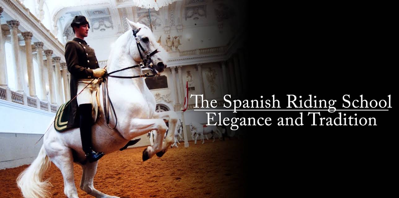 The Spanish Riding School - Elegance and Tradition (2014)