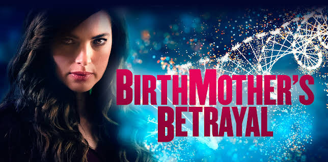 Birthmother's Betrayal (2020)