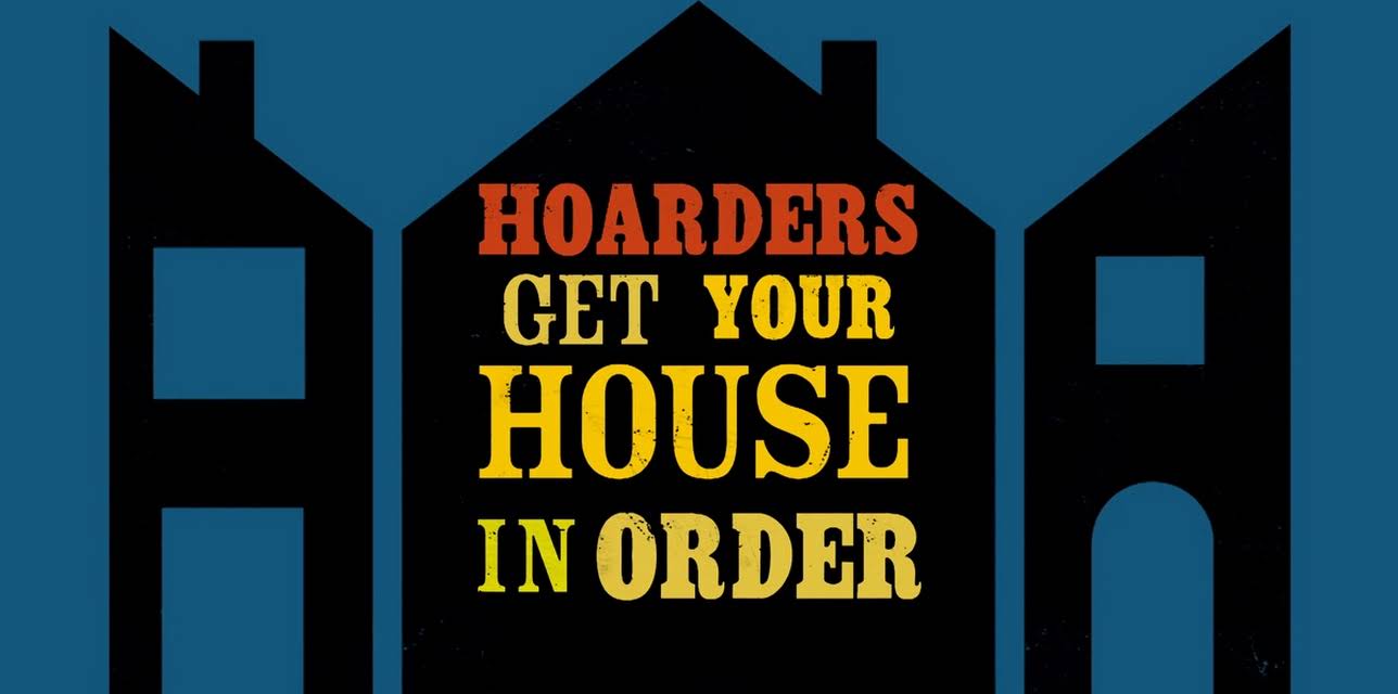 Hoarders, Get Your House in Order