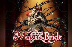 The Ancient Magus' Bride, Pt. 1 (Original Japanese Version): April showers bring May flowers
