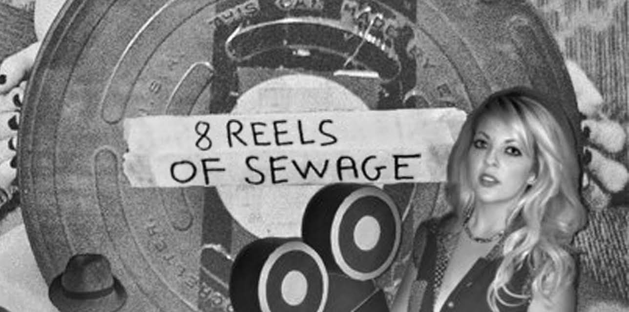 8 Reels of Sewage (2012)