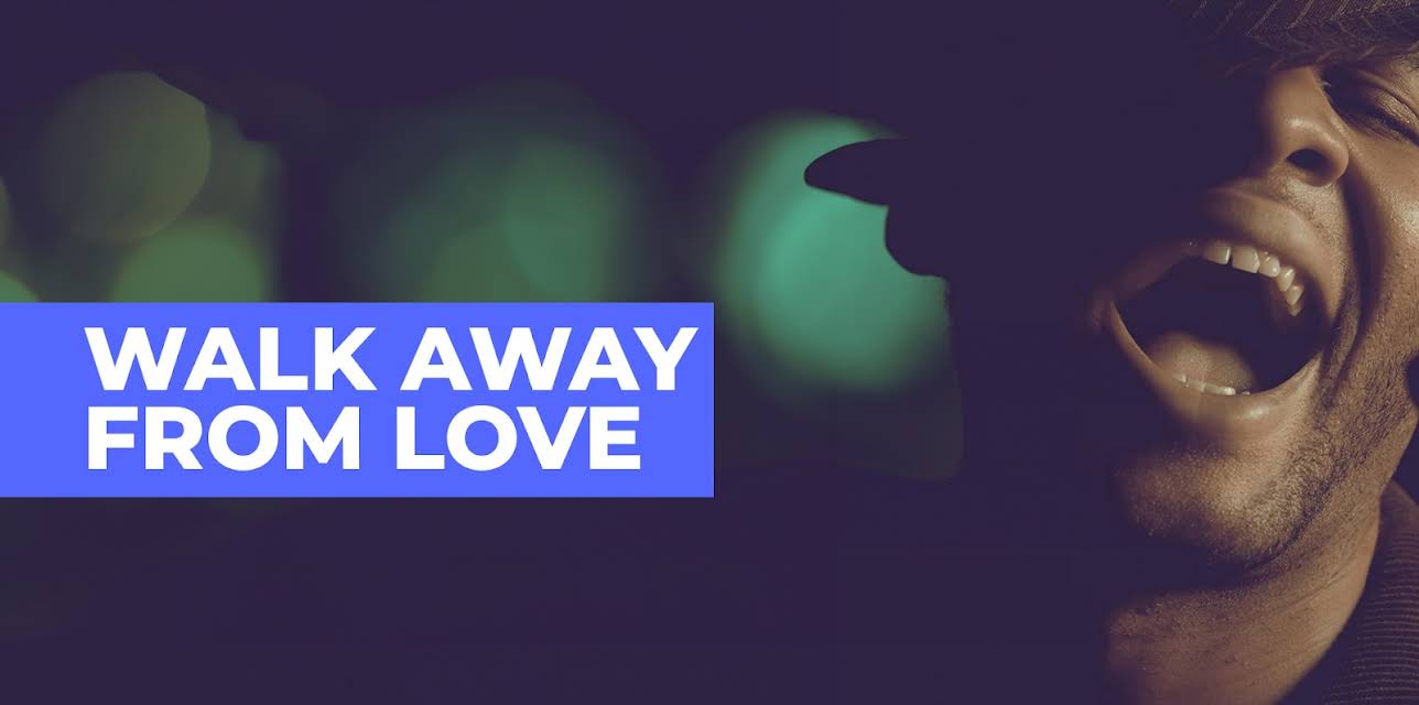 Walk Away From Love (2017)