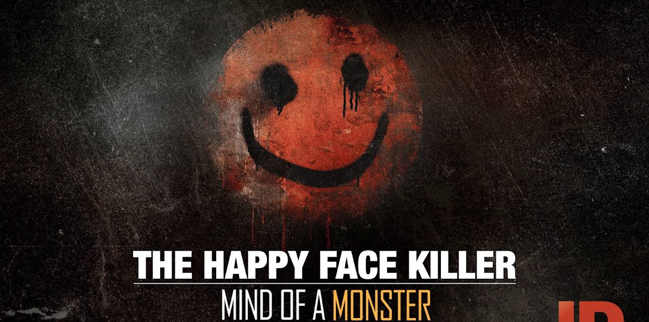 The Happy Face Killer: Mind of a Monster