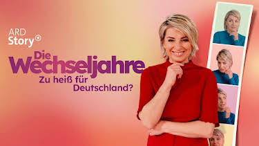 22:50: Die Wechseljahre: Zu heiß für Deutschland? | Das Erste | 10/12 2026