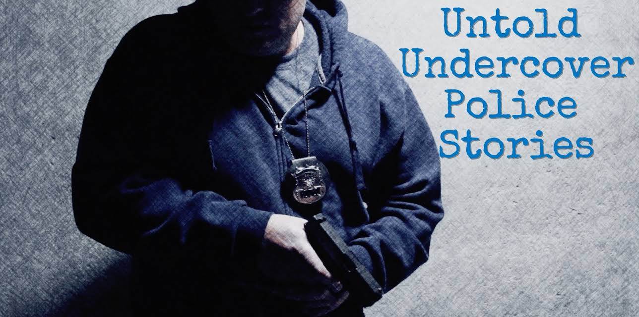 Untold Undercover Police Stories