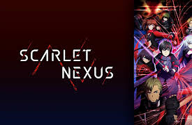 Scarlet Nexus: Season 1: Scarlet Psionics