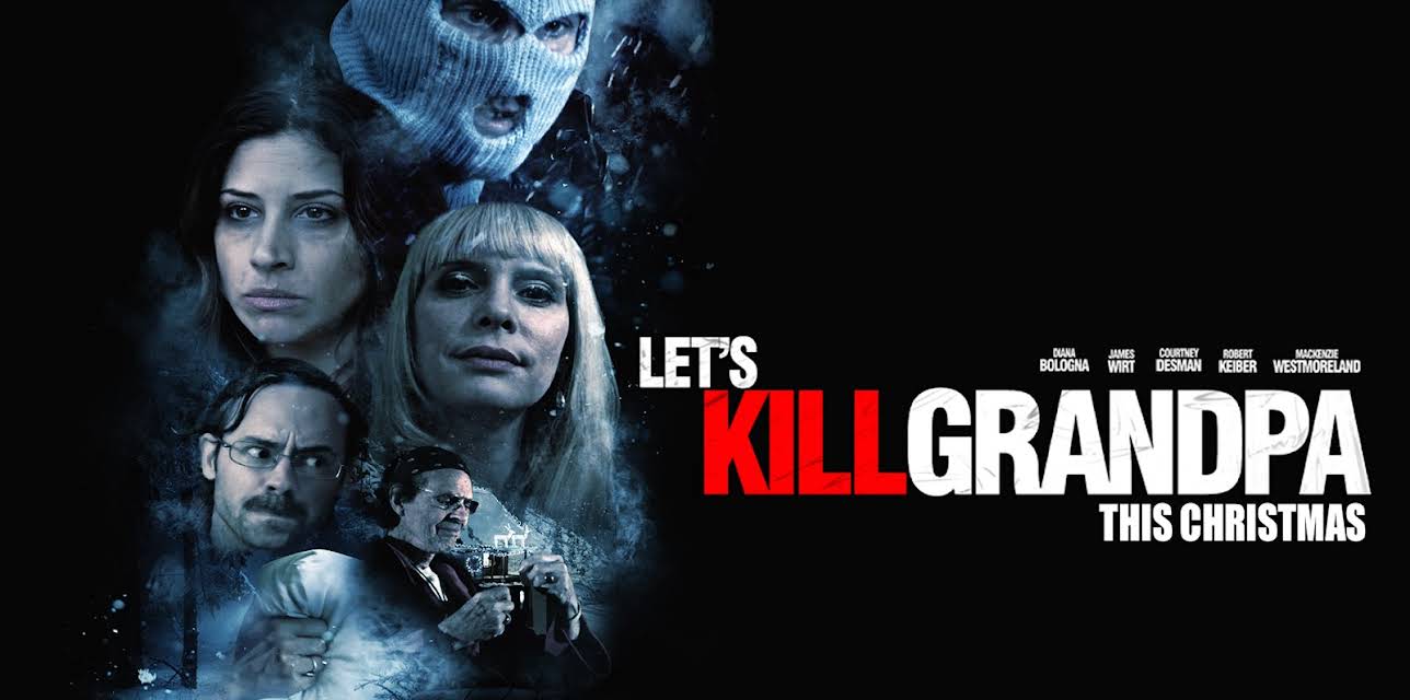 Let's Kill Grandpa (This Christmas) (2017)