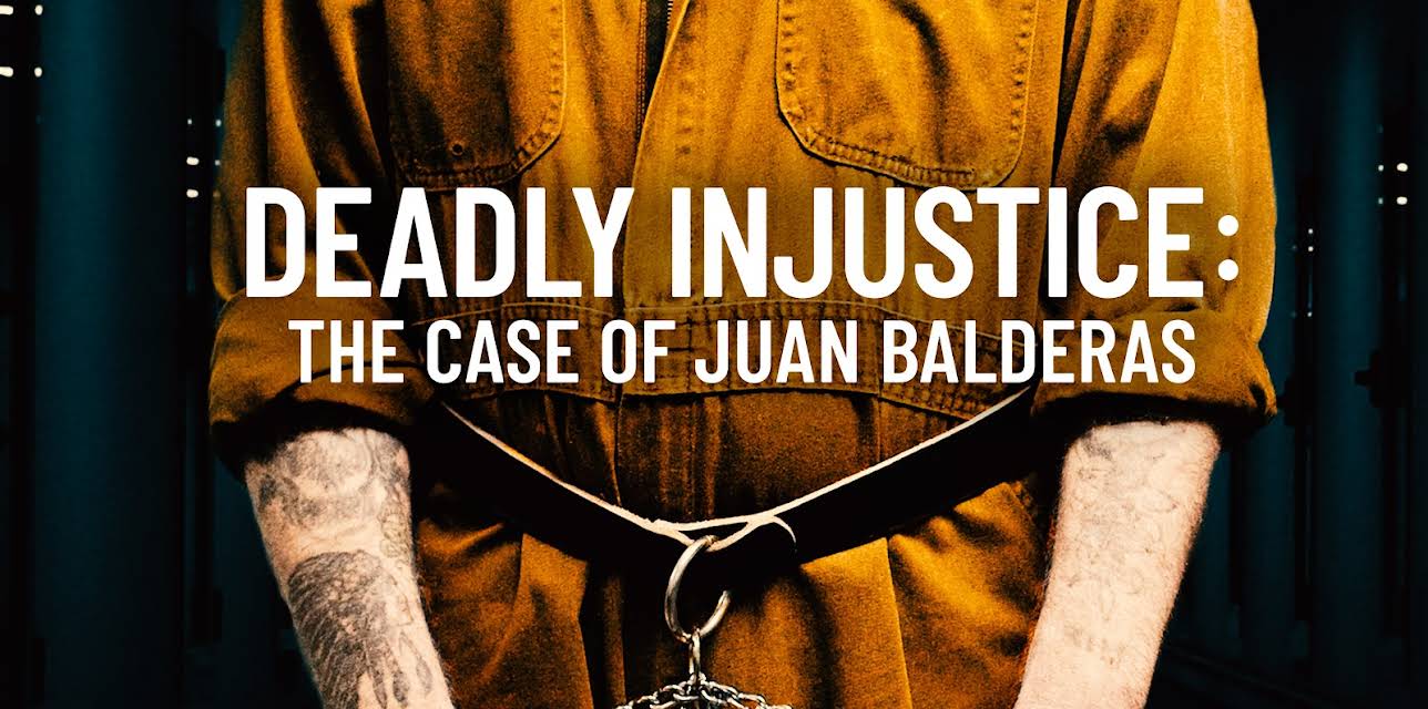 Deadly Injustice: The Case of Juan Balderas