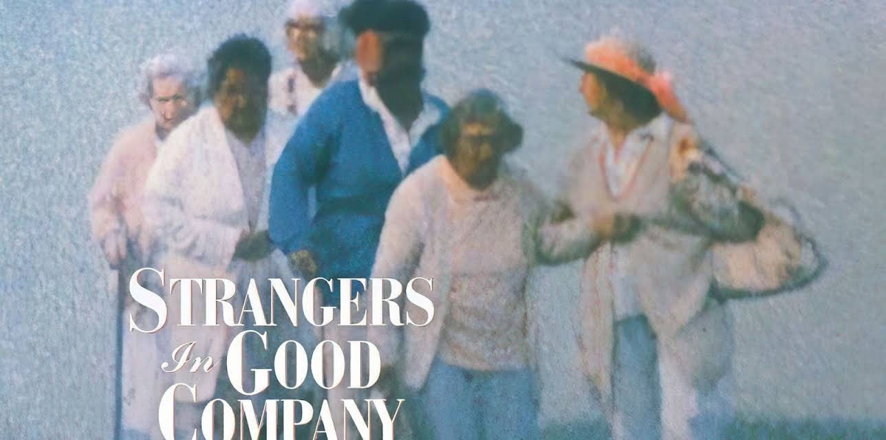 Strangers in Good Company (1991)