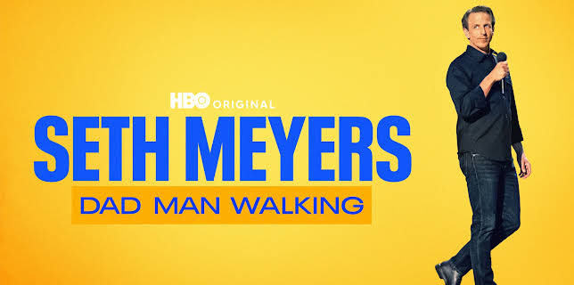 Seth Meyers: Dad Man Walking (2024)