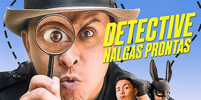 El Detective nalgas prontas (2018)