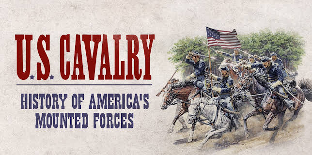 U.S. Cavalry: History of America's Mounted Forces