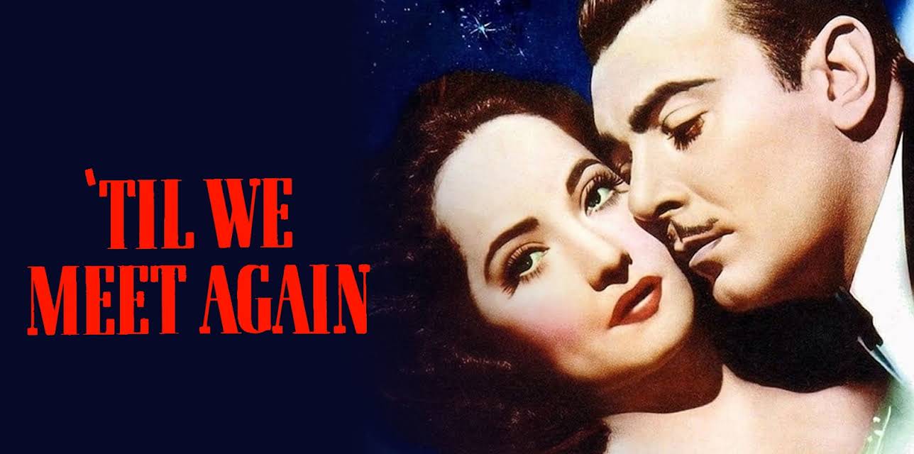 'Til We Meet Again (1940)