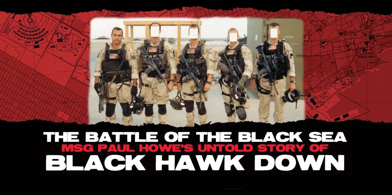 The Battle of the Black Sea: Msg Paul Howe's Untold Story of Black Hawk Down (2013)